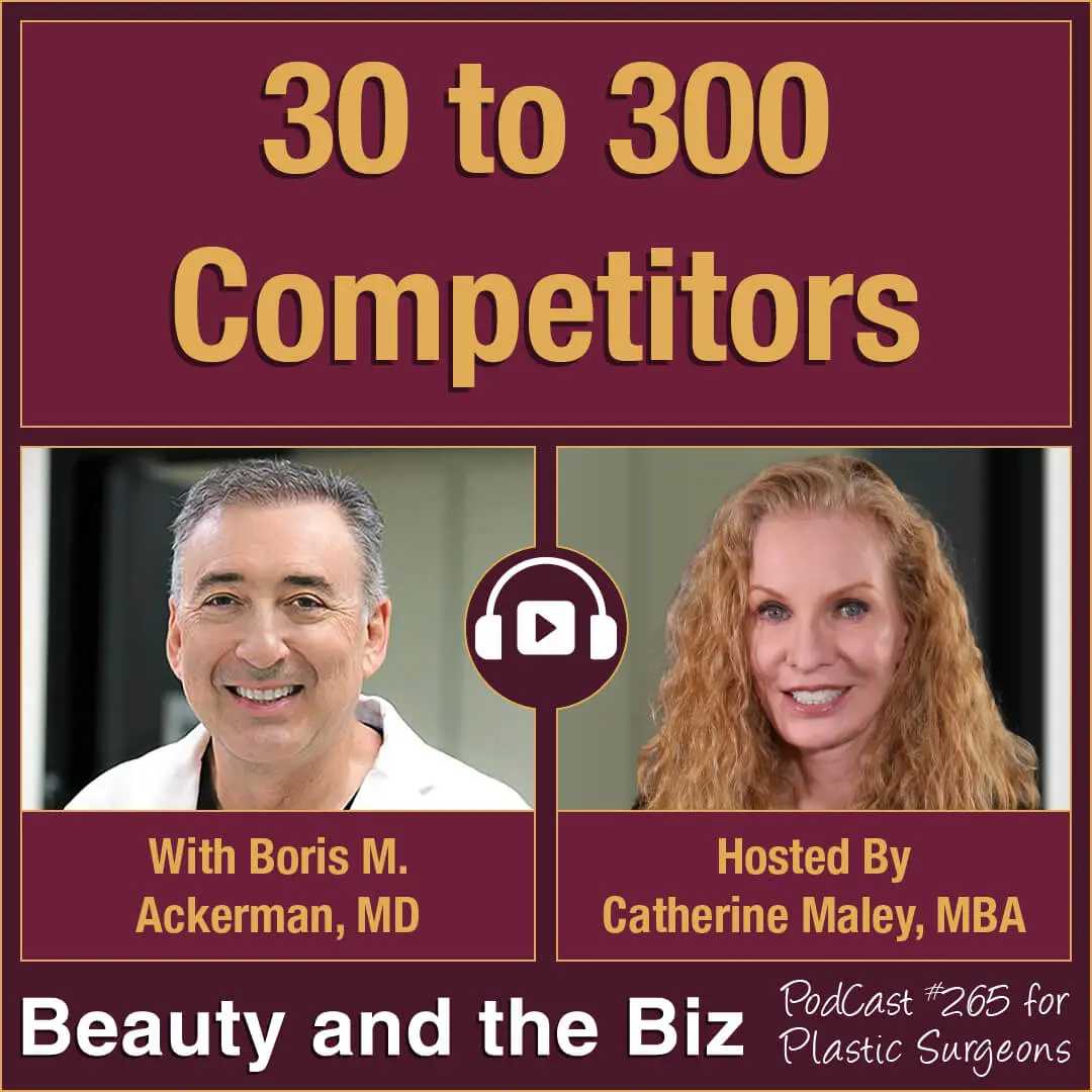 Podcast cover for 30 to 300 Competitors featuring Dr. Boris Ackerman and host Catherine Maley, MBA